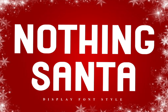 Discovering the Charm of Nothing Santa Font