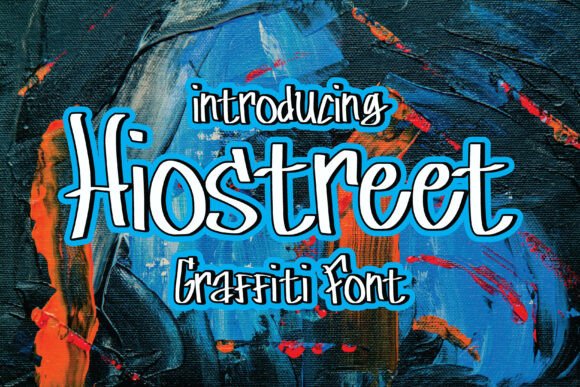 Hiostreet: The Ultimate Graffiti Font for Bold Branding